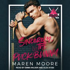 Sincerely, The Puck Bunny by Maren Moore audiobook