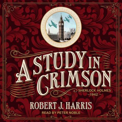 A Study in Crimson by Robert J. Harris audiobook