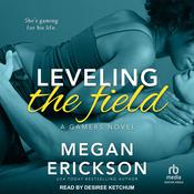 Leveling the Field by  Megan Erickson audiobook