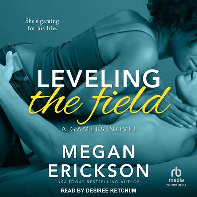 Leveling the Field by Megan Erickson audiobook