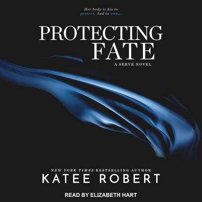 Protecting Fate by Katee Robert audiobook