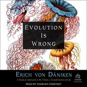 Evolution is Wrong by  Erich von Däniken audiobook