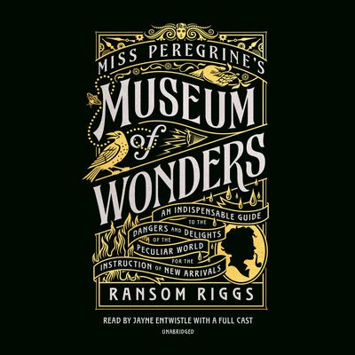 Miss Peregrine's Museum of Wonders by Ransom Riggs audiobook