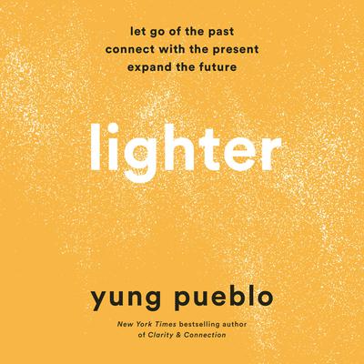 Lighter by Yung Pueblo audiobook