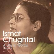 A Life in Words: Memoirs by  Ismat Chughtai audiobook