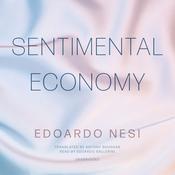 Sentimental Economy by  Edoardo Nesi audiobook