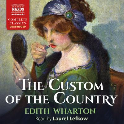 The Custom of the Country by Edith Wharton audiobook