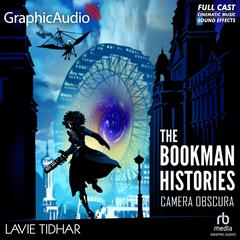 Camera Obscura [Dramatized Adaptation] by Lavie Tidhar audiobook