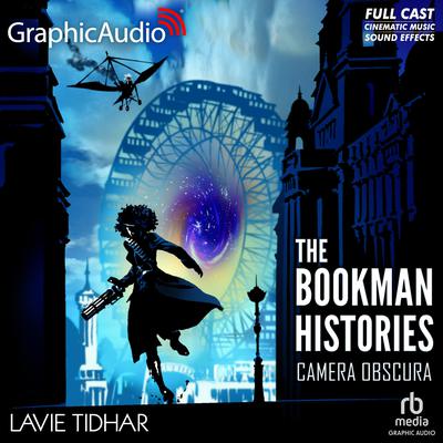 Camera Obscura [Dramatized Adaptation] by Lavie Tidhar audiobook