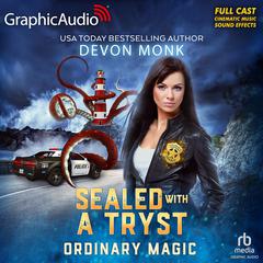 Sealed With A Tryst [Dramatized Adaptation] by Devon Monk audiobook