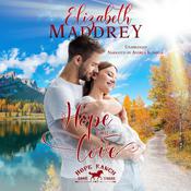 Hope for Love by  Elizabeth Maddrey audiobook
