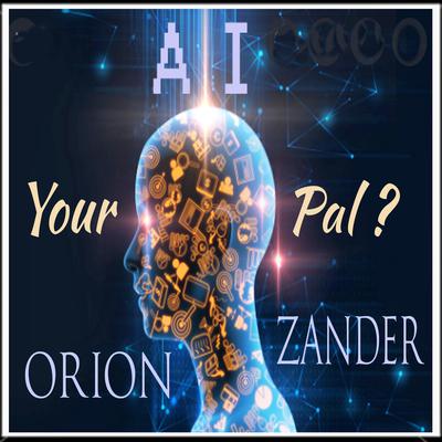 AI Your Pal? by Orion Zander audiobook