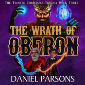 The Wrath of Oberon by  Daniel Parsons audiobook