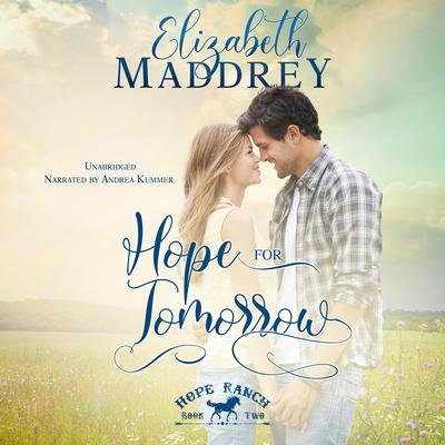 Hope for Tomorrow by Elizabeth Maddrey audiobook