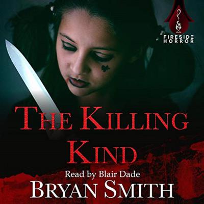 The Killing Kind by Bryan Smith audiobook
