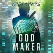 God Maker: Eric Swan Thriller #3 by  Dom Testa audiobook
