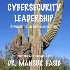 Cybersecurity Leadership by Mansur Hasib audiobook
