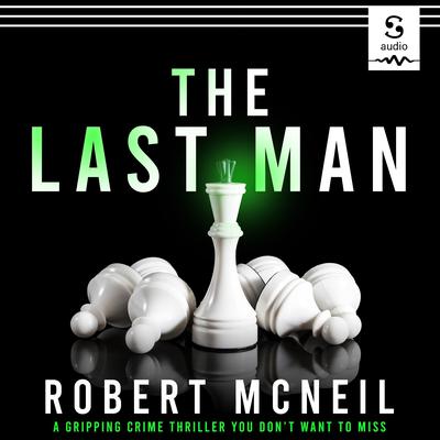 The Last Man by Robert McNeil audiobook