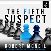 The Fifth Suspect by  Robert McNeil audiobook