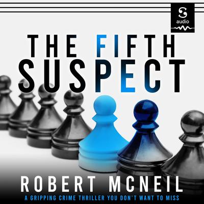 The Fifth Suspect by Robert McNeil audiobook