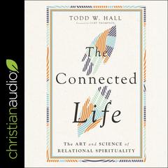 The Connected Life by Todd W. Hall audiobook