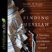 Finding Messiah by  Jennifer M. Rosner audiobook
