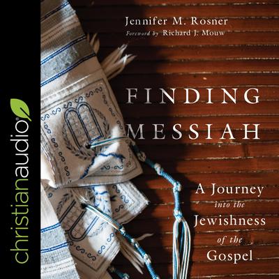 Finding Messiah by Jennifer M. Rosner audiobook