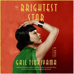 The Brightest Star by Gail Tsukiyama audiobook