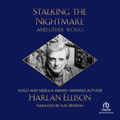 Stalking the Nightmare and Other Works by  Harlan Ellison audiobook