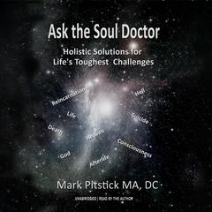 Ask the Soul Doctor by Mark Pitstick audiobook