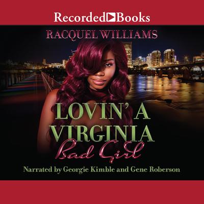 Lovin' a Virginia Bad Girl by Racquel Williams audiobook