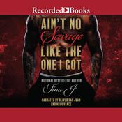 Ain't No Savage Like The One I Got by  Tina J. audiobook