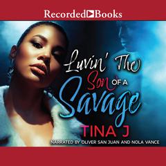 Luvin' the Son of a Savage by Tina J. audiobook