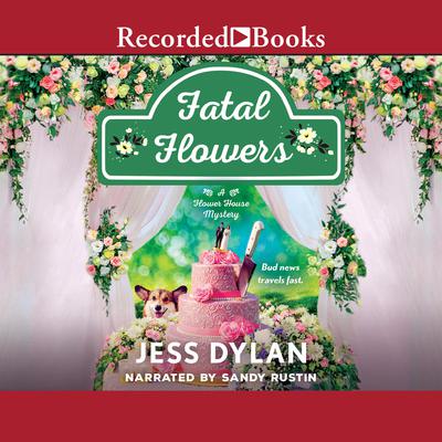 Fatal Flowers by Jess Dylan audiobook