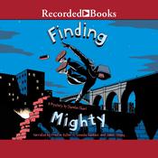 Finding Mighty by  Sheela Chari audiobook