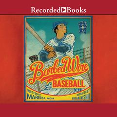 Barbed Wire Baseball by Marissa Moss audiobook