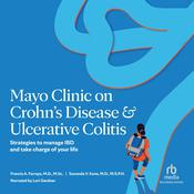 Mayo Clinic on Crohn's Disease and Ulcerative Colitis by  Dr. Francis A. Farraye audiobook