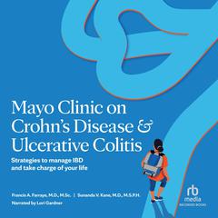 Mayo Clinic on Crohn's Disease and Ulcerative Colitis by Francis A. Farraye audiobook