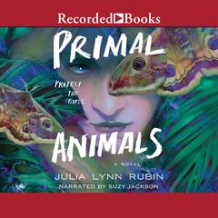 Primal Animals by Julia Lynn Rubin audiobook