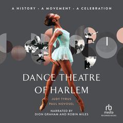 Dance Theatre of Harlem by Judy Tyrus audiobook