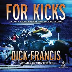 For Kicks by Dick Francis audiobook