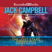 Shattered Spear by  Jack Campbell audiobook