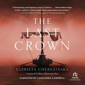 The Last Crown by  Elżbieta Cherezińska audiobook