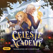 Celeste Academy by  R. A. Gil audiobook
