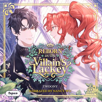 Reborn as the Villain's Lackey by Twoony  audiobook
