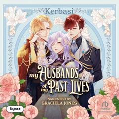 My Husbands of My Past Lives by Kerbasi  audiobook