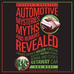 History's Greatest Automotive Mysteries, Myths, and Rumors Revealed by Matt Stone audiobook