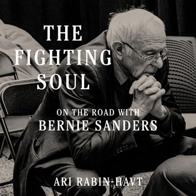 The Fighting Soul by Ari Rabin-Havt audiobook