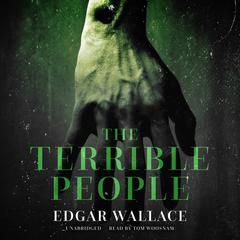 The Terrible People by Edgar Wallace audiobook