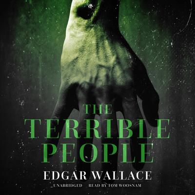 The Terrible People by Edgar Wallace audiobook